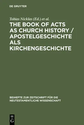 Tilly / Nicklas | The Book of Acts as Church History / Apostelgeschichte als Kirchengeschichte | Buch | 978-3-11-017717-6 | sack.de