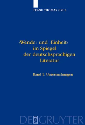 Grub |  'Wende' und 'Einheit' im Spiegel der deutschsprachigen Literatur | Buch |  Sack Fachmedien