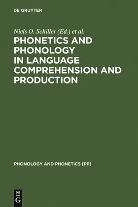 Meyer / Schiller |  Phonetics and Phonology in Language Comprehension and Production | Buch |  Sack Fachmedien