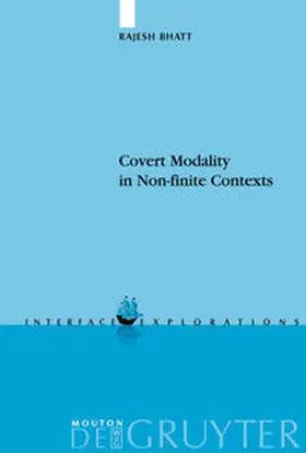 Bhatt |  Covert Modality in Non-finite Contexts | Buch |  Sack Fachmedien