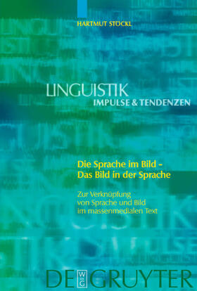 Stöckl |  Die Sprache im Bild - Das Bild in der Sprache | Buch |  Sack Fachmedien