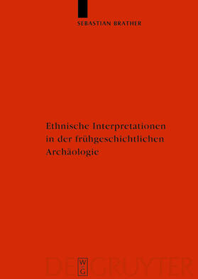 Brather | Ethnische Interpretationen in der frühgeschichtlichen Archäologie | Buch | 978-3-11-018040-4 | sack.de