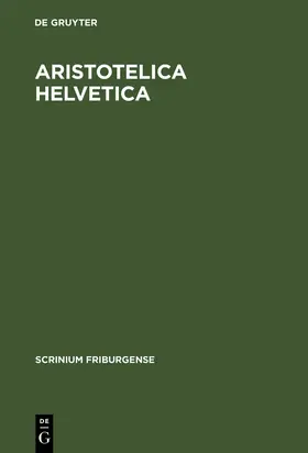 Lohr | Aristotelica Helvetica | Buch | 978-3-11-018062-6 | www.sack.de
