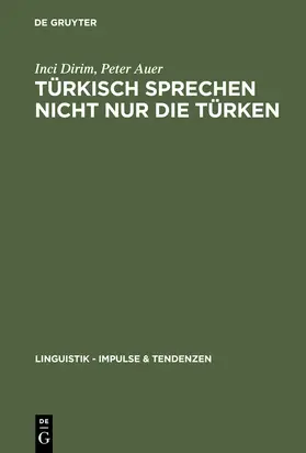 Auer / Dirim |  Türkisch sprechen nicht nur Türken | Buch |  Sack Fachmedien