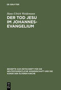 Weidemann |  Der Tod Jesu im Johannesevangelium | Buch |  Sack Fachmedien