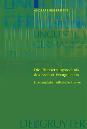 Bieberstedt |  Die Übersetzungstechnik des Bremer Evangelistars | Buch |  Sack Fachmedien