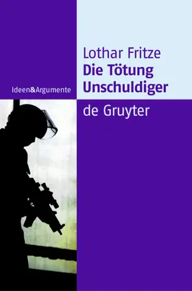 Fritze |  Die Tötung Unschuldiger | Buch |  Sack Fachmedien