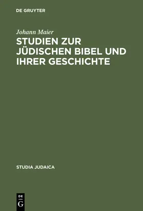 Maier |  Studien zur jüdischen Bibel und ihrer Geschichte | Buch |  Sack Fachmedien