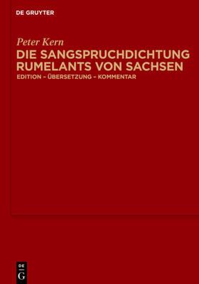 Kern | Die Sangspruchdichtung Rumelants von Sachsen | Buch | 978-3-11-018214-9 | sack.de