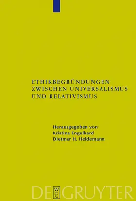 Heidemann / Engelhard |  Ethikbegründungen zwischen Universalismus und Relativismus | Buch |  Sack Fachmedien