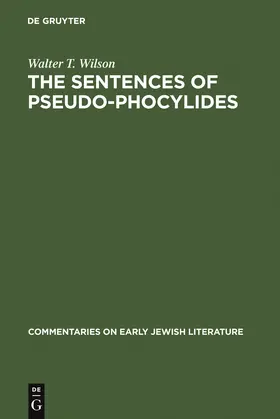 Wilson | The Sentences of Pseudo-Phocylides | Buch | 978-3-11-018241-5 | sack.de