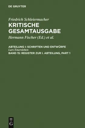 Emersleben |  Schleiermacher, Friedrich: Kritische Gesamtausgabe | Buch |  Sack Fachmedien