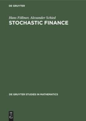 Schied / Föllmer | Stochastic Finance | Buch | 978-3-11-018346-7 | sack.de