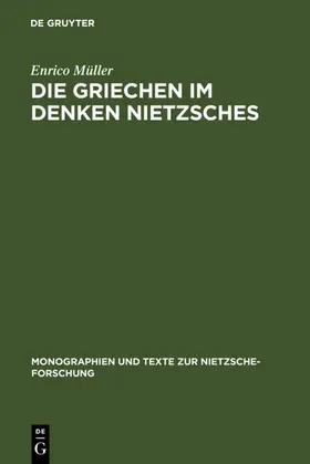 Müller |  Die Griechen im Denken Nietzsches | Buch |  Sack Fachmedien