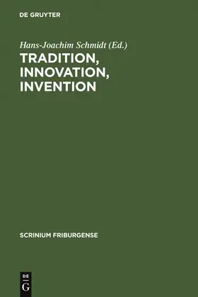 Schmidt | Tradition, Innovation, Invention | Buch | 978-3-11-018359-7 | www.sack.de