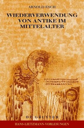 Esch | Wiederverwendung von Antike im Mittelalter | Buch | 978-3-11-018426-6 | sack.de