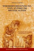 Esch |  Wiederverwendung von Antike im Mittelalter | Buch |  Sack Fachmedien
