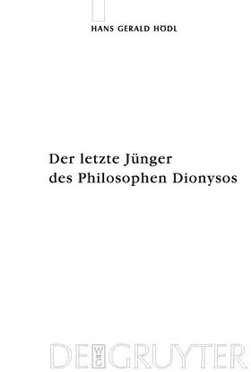 Hoedl | Der letzte Jünger des Philosophen Dionysos | Buch | 978-3-11-018443-3 | sack.de