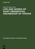 Berger |  Life and Works of Saint Gregentios, Archbishop of Taphar | Buch |  Sack Fachmedien