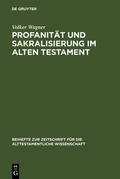 Wagner |  Profanität und Sakralisierung im Alten Testament | Buch |  Sack Fachmedien