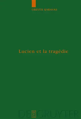 Karavas | Lucien et la tragédie | Buch | 978-3-11-018493-8 | www.sack.de