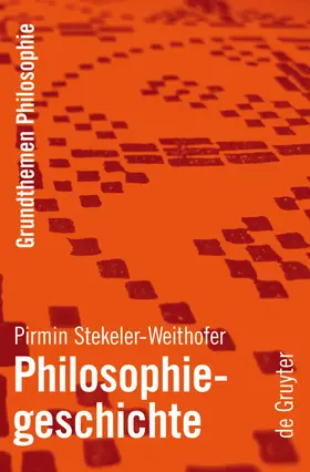 Stekeler-Weithofer |  Philosophiegeschichte | Buch |  Sack Fachmedien