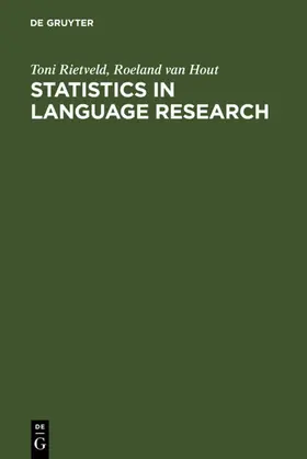 Rietveld / Hout | Statistics in Language Research | Buch | 978-3-11-018581-2 | www.sack.de