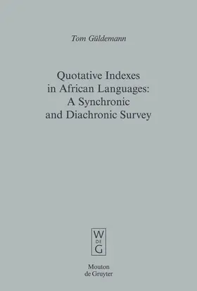 Güldemann |  Quotative Indexes in African Languages | Buch |  Sack Fachmedien