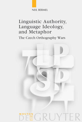 Bermel | Linguistic Authority, Language Ideology, and Metaphor | Buch | 978-3-11-018596-6 | sack.de