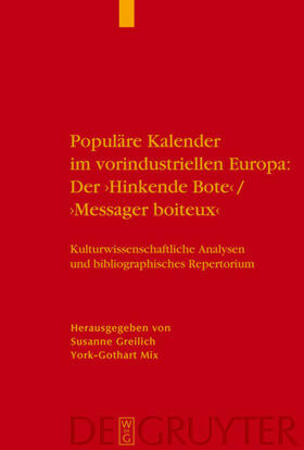 Mix / Greilich |  Populäre Kalender im vorindustriellen Europa: Der 'Hinkende Bote'/'Messager boiteux' | Buch |  Sack Fachmedien