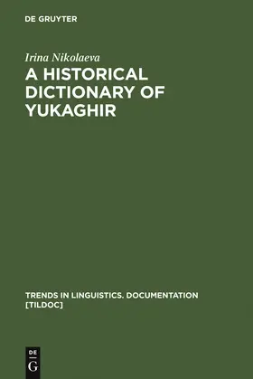 Nikolaeva |  A Historical Dictionary of Yukaghir | Buch |  Sack Fachmedien