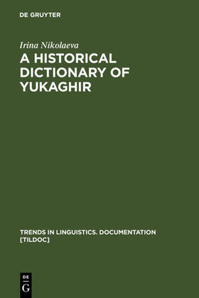 Nikolaeva | A Historical Dictionary of Yukaghir | Buch | sack.de