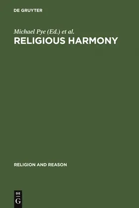 Pye / Mas'ud / Franke | Religious Harmony | Buch | 978-3-11-018847-9 | sack.de