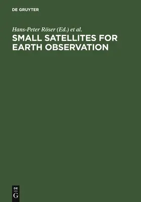 Röser / Valenzuela / Sandau |  Small Satellites for Earth Observation | Buch |  Sack Fachmedien