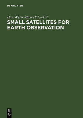 Röser / Valenzuela / Sandau | Small Satellites for Earth Observation | Buch | 978-3-11-018851-6 | sack.de