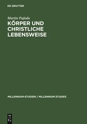 Pujiula |  Körper und christliche Lebensweise | Buch |  Sack Fachmedien