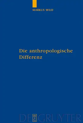 Wild | Die anthropologische Differenz | Buch | 978-3-11-018945-2 | sack.de