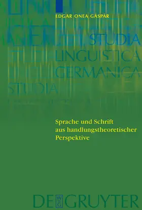 Onea Gaspar |  Sprache und Schrift aus handlungstheoretischer Perspektive | Buch |  Sack Fachmedien