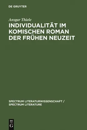 Thiele |  Individualität im komischen Roman der Frühen Neuzeit | Buch |  Sack Fachmedien