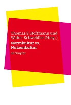 Schweidler / Hoffmann |  Normkultur versus Nutzenkultur | Buch |  Sack Fachmedien