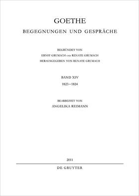 Goethe / Reimann / Grumach |  Goethe - Begegnungen und Gespräche 1823-1824 | Buch |  Sack Fachmedien