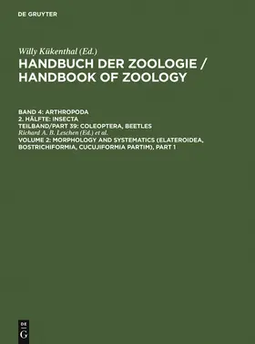 Leschen / Beutel / Lawrence | Morphology and Systematics (Elateroidea, Bostrichiformia, Cucujiformia partim) | Buch | 978-3-11-019075-5 | sack.de