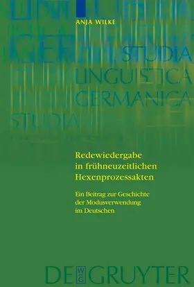 Wilke |  Redewiedergabe in frühneuzeitlichen Hexenprozessakten | Buch |  Sack Fachmedien