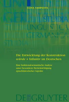 Smirnova |  Die Entwicklung der Konstruktion würde + Infinitiv im Deutschen | Buch |  Sack Fachmedien