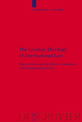 Stumpf | The Grotian Theology of International Law | Buch | 978-3-11-019120-2 | sack.de