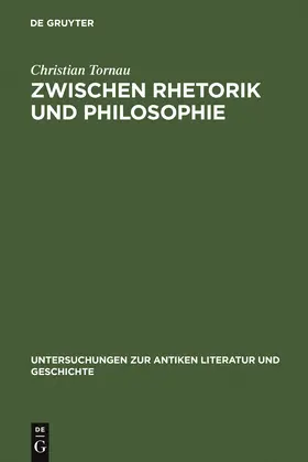 Tornau | Zwischen Rhetorik und Philosophie | Buch | 978-3-11-019130-1 | www.sack.de