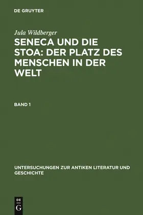 Wildberger |  Seneca und die Stoa: Der Platz des Menschen in der Welt | Buch |  Sack Fachmedien