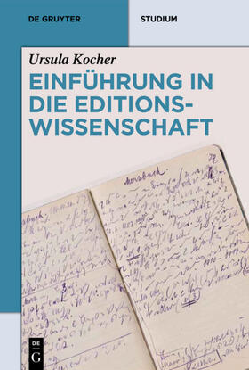 Kocher | Einführung in die Editionswissenschaft | Buch | 978-3-11-019154-7 | sack.de