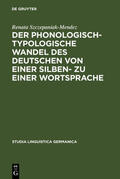 Szczepaniak |  Der phonologisch-typologische Wandel des Deutschen von einer Silben- zu einer Wortsprache | Buch |  Sack Fachmedien