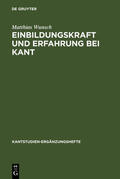 Wunsch |  Einbildungskraft und Erfahrung bei Kant | Buch |  Sack Fachmedien